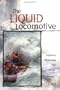 Liquid Locomotive: Legendary Whitewater River Stories