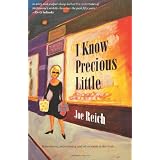 I Know Precious Little