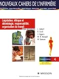 Législation, éthique et déontologie, responsabilité, organisation du travail