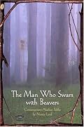 Man Who Swam with Beavers