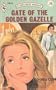 Gate of the Golden Gazelle (Harlequin Romance, 1876)