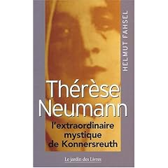 Therese neumann - l'extraordinaire mystique de konnersreuth