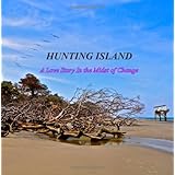 hunting island a love story in the midst of change