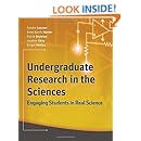 Undergraduate Research in the Sciences: Engaging Students in Real Science