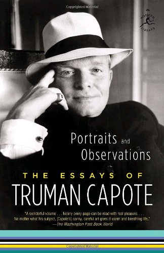 portraits and observations the essays of truman capote modern library paperbacks