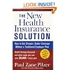 The New Health Insurance Solution: How to Get Cheaper, Better Coverage Without a Traditional Employer Plan