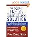 The New Health Insurance Solution: How to Get Cheaper, Better Coverage Without a Traditional Employer Plan