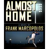 Almost Home ~ Frank Marcopolos