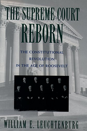 The Supreme Court Reborn: The Constitutional Revolution in the Age of Roosevelt