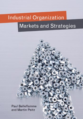 Industrial Organization: Markets and Strategies