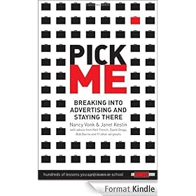 Pick Me: Breaking Into Advertising and Staying There (Adweek Book)