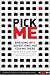 Pick Me: Breaking Into Advertising and Staying There (Adweek Book)