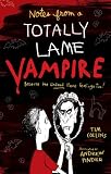 Image of Notes from a Totally Lame Vampire: Because the Undead Have Feelings Too!