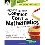 the how to guide for integrating the common core in mathematics grades k 5 professional books
