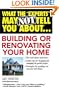 What The Experts May Not Tell You About Building or Renovating Your Home