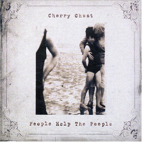 cherry ghost - People Help the People - Zortam Music