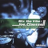 Revue Joe Claussell  / Mix The Vibe : Over 140 Minutes Of Spiritual Journey