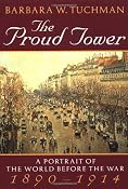 The Proud Tower: A Portrait of the World Before the War, 1890-1914: Barbara W. Tuchman: 9780345405012: Amazon.com: Books