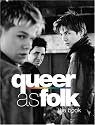 Queer as Folk: The Book