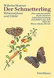Image de Der Schmetterling. Metamorphose und Urbild. Eine naturkundliche Studie mit einer Lebensbeschreibung