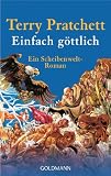 Einfach göttlich: Ein Scheibenwelt-Roman