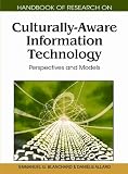 Handbook of Research on Culturally-Aware Information Technology: Perspectives and Models (1 volume)