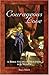 Courageous Love: A Bible Study on Holiness for Women (Courageous Series)