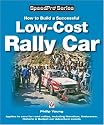How to Build a Low-cost Rally Car: For Marathon, Endurance, Historic and Budget-car Adventure Road Rallies (Speedpro Series)
