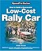 How to Build a Low-cost Rally Car: For Marathon, Endurance, Historic and Budget-car Adventure Road Rallies (Speedpro Series)