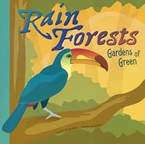Rain Forests: Gardens of Green (Amazing Science: Ecosystems)