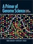 A Primer of Genome Science, Third Edition