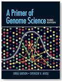 A Primer of Genome Science, Third Edition
