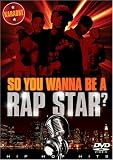 So You Wanna Be A Rap Star?