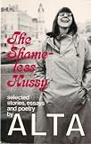 Shameless Hussy: Selected Stories, Essays and Poetry (The Crossing Press feminist series)