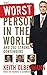 The Worst Person In the World: And 202 Strong Contenders