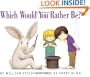 Which Would You Rather Be?