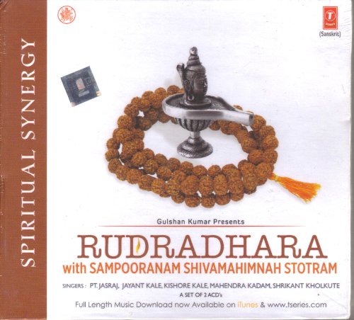 Rudradhara With Sampooranam Shivamahimnah Stotram (Pt. Jasraj / Jayant Kale / Kishore Kale etc.....2-CD Set / Spiritual Synergy)