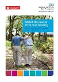 End of life care in extra care housing : learning resource pack for housing, care and support staff
