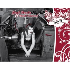 Rat Rods and Rust Queens 2009 Calendar (pin up)