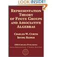 Representation Theory of Finite Groups and Associative Algebras by Charles W. Curtis and Irving Reiner