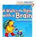A Walk In The Rain With A Brain