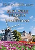 Burt Wolf: Holland & Belgium
