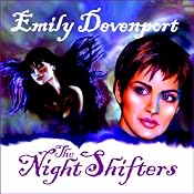 The Night Shifters | [Emily Devenport]