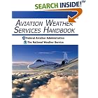 Aviation Weather Services Handbook by  Federal Aviation Administration and National Weather Service