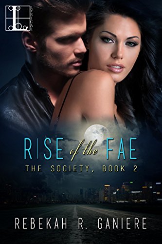Rise of the Fae (The Society Trilogy)