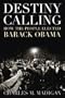 Destiny Calling: How the People Elected Barack Obama