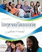 Interpersonal Communication: Everyday Encounters, 7th Edition