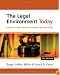The Legal Environment Today: Business In Its Ethical, Regulatory, E-Commerce, and Global Setting