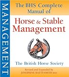 The BHS complete manual of horse and stable management