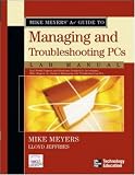 Mike Meyers' A+ Guide to Managing and Troubleshooting PCs Lab Manual (M-H/Cindas Data Series on Material Properties)